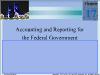 Kế toán, kiểm toán - Chapter 17: Accounting and reporting for the federal government