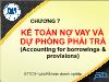 Kế toán tài chính - Chương 7: Kế toán nợ vay và dự phòng phải trả