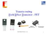 Tranzito trường Field Effect Transistor - FET - Khái niệm, phân loại