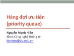 Bài giảng Cấu trúc dữ liệu và giải thuật - Bài 13: Hàng đợi ưu tiên - Nguyễn Mạnh Hiển