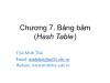 Bài giảng Cấu trúc dữ liệu và Giải thuật - Chương 7: Bảng băm - Trần Minh Thái