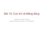 Bài giảng Cơ sở dữ liệu Giải thuật - Bài 10: Con trỏ và Mảng động - Hoàng Thị Điệp