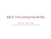 Bài giảng Cơ sở dữ liệu Giải thuật - Bài 3: Trừu tượng hóa dữ liệu - Hoàng Thị Điệp