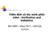 Bài giảng Công nghệ phần mềm - Thẩm định và Xác minh phần mềm : Verification and Validation