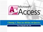 Bài giảng Hệ quản trị dữ liệu Access - Chương 3: Thao tác dữ liệu với Queries - Nguyễn Văn Trãi