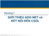 Bài giảng Lập trình cơ sở dữ liệu - Chương 1: Giới thiệu ADO.Net và kết nối đến CSDL