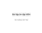 Bài tập ôn tập Hệ điều hành - Hệ thống tập tin