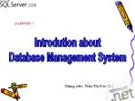 Database Management System - Chapter 1: Introdution - Trần Thị Kim Chi