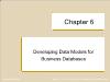 Database Management System - Chapter 6: Developing Data Models for Business Databases