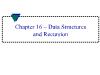 Electrical Engineering - Chapter 16: Data Structures and Recursion