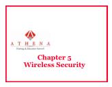 Security + Certification - Chapter 5: Wireless Security - Athena