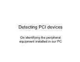 Advanced Systems Programming - Lesson 19: Detecting PCI devices