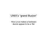 Advanced Systems Programming - Lesson 4: UNIX’s “grand illusion”