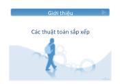 Bài giảng Cấu trúc dữ liệu - Bài 5: Các thuật toán sắp xếp