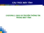 Bài giảng Cấu trúc máy tính - Chương 2: Bus và truyền thông tin trong máy tính