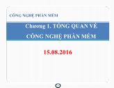 Bài giảng Công nghệ phần mềm - Chương 1: Tổng quan về công nghệ phần mềm - Nguyễn Thị Bích Ngân