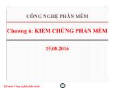 Bài giảng Công nghệ phần mềm - Chương 6: Kiểm chứng phần mềm - Nguyễn Thị Bích Ngân