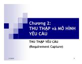 Bài giảng Hệ thống thông tin - Chương 2: Thu nhập và Mô hình yêu cầu - Phần 1: Thu thập yêu cầu