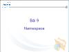 Bài giảng Lập trình C# - Bài 9: Namespace