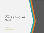 Bài giảng Lập trình hướng đối tượng - Bài 7: Các kỹ thuật kế thừa - Trịnh Thành Trung