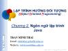 Bài giảng Lập trình hướng đối tượng - Chương 2: Ngôn ngữ lập trình Java - Trần Minh Thái