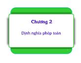 Bài giảng Lập trình hướng đối tượng - Ôn tập tốt nghiệp - Chương 2: Định nghĩa phép toán