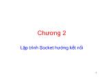 Bài giảng Lập trình mạng - Chương 2: Lập trình Socket hướng kết nối - Trần Đắc Tốt