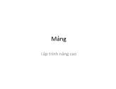 Bài giảng Lập trình nâng cao - Chương 3: Mảng