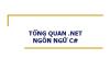 Bài giảng Lập trình Windows - Chương 1: Tổng quan .Net - Ngôn ngữ C#