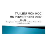 Bài giảng MS PowerPoint 2007 - Phần 1: Các chức năng soạn thảo cơ bản