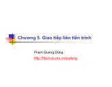 Bài giảng Nguyên lý Hệ điều hành - Chương 5: Giao tiếp liên tiến trình - Phạm Quang Dũng