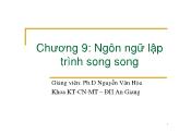 Bài giảng Nguyên lý ngôn ngữ lập trình - Chương 9: Ngôn ngữ lập trình song song - Nguyễn Văn Hòa