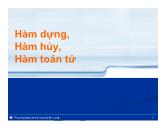 Bài giảng Phương pháp Lập trình hướng đối tượng - Bài 3: Hàm dựng, Hàm hủy, Hàm toán tử - Trần Phước Tuấn