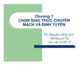 Bài giảng Thiết kế hạ tầng máy tính - Chương 7: Chọn giao thức chuyển mạch và định tuyến - Nguyễn Hồng Sơn
