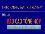 Bài giảng Thực hành quản trị trên máy - Bài 2: Báo cáo tổng hợp