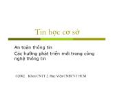 Bài giảng Tin học cơ sở - Chương 6: An toàn thông tin - Khoa CNTT2