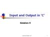 Elementary Programming with C - Session 4: Input and Output in 'C'