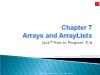 Java How to Program - Chapter 7: Arrays and ArrayLists