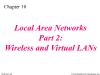 Local Area Networks Part 2: Wireless and Virtual LANs