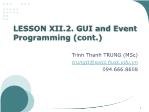 Object Oriented Programming - Lesson 12.2: GUI and Event Programming (cont) - Trinh Thanh Trung