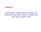 Phân tích thiết kế hệ thống - Chương 1: Giới thiệu về hệ thống thông tin phương pháp phân tích và thiết kế hệ thống thông tin