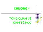 Bài giảng Kinh tế học vĩ mô 1 - Chương 1: Tổng quan về kinh tế học - Trần Văn Hòa