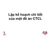 Bài giảng Lập kế hoạch chi tiết của một Đề án CTCL