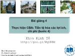 Bài giảng Phân tích Lợi ích Chi phí - Bài 4: Thực hiện CBA: Tiền tệ hóa các lợi ích, chi phí (bước 4) - Đại học Kinh tế TP.HCM