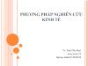 Bài giảng Phương pháp nghiên cứu kinh tế - Bài 1: Giới thiệu về phương pháp nghiên cứu - Trần Tiến Khai