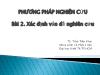 Bài giảng Phương pháp nghiên cứu kinh tế - Bài 2: Xác định vấn đề nghiên cứu - Trần Tiến Khai