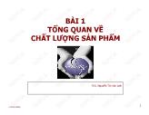 Bài giảng Chất lượng sản phẩm - Bài 1: Tổng quan về chất lượng sản phẩm