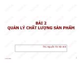 Bài giảng Chất lượng sản phẩm - Bài 2: Quản lý chất lượng sản phẩm