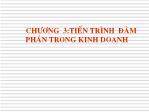 Bài giảng Đàm phán trong kinh doanh - Chương 3: Tiến trình đàm phán trong kinh doanh - Trần Văn Của