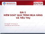 Bài giảng Kiểm soát - Bài 5: Kiểm soát quá trình mua hàng và tiêu thụ - Nguyễn Thị Phương Lan